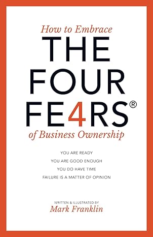 The Four Fears® of Business Ownership